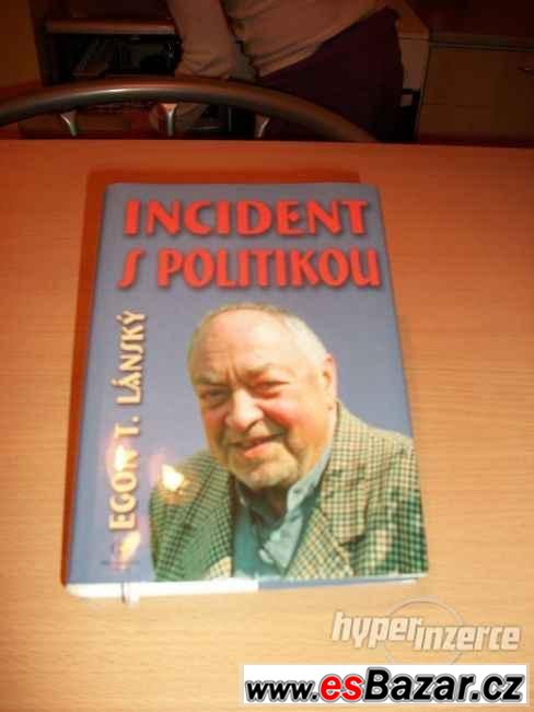 E. T. Lánský - Incident s politikou – fotografie 1