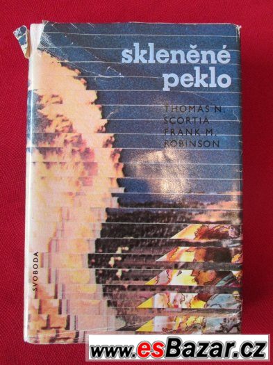 SKLENĚNÉ PEKLO - Frank M. Robinson, Thomas Nicholas Scortia – fotografie 1