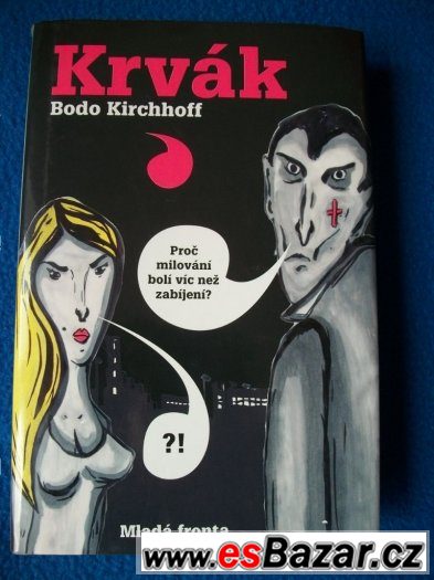 Krvák - Bodo Kirchhoff; Kristina Dufková. – fotografie 1