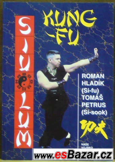 Kniha ve 100% stavu Siu Lum Kung-Fu Roman Hladík – fotografie 1