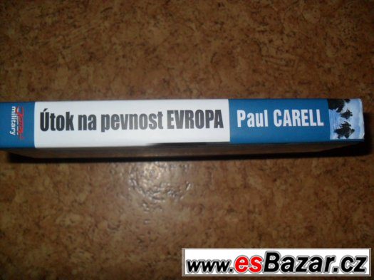 PAUL CARELL:Útok na pevnost Evropa:Invaze 1944 očima poraž. – fotografie 2