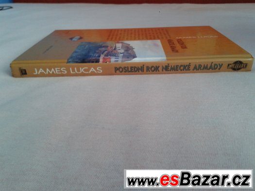 Kniha Poslední rok německé armády: James Lucas – fotografie 4