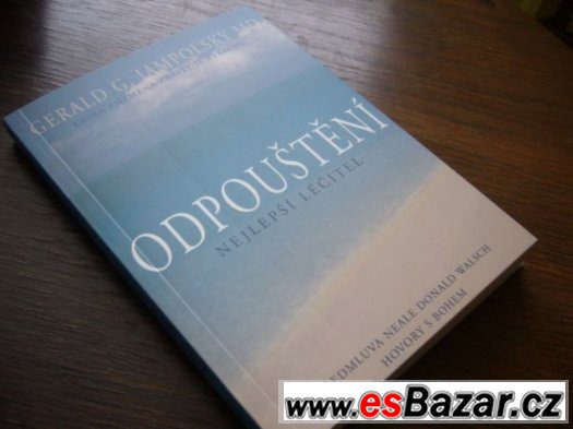 Odpouštění. Nejlepší léčitel - Gerald G. Jampolsky – fotografie 2