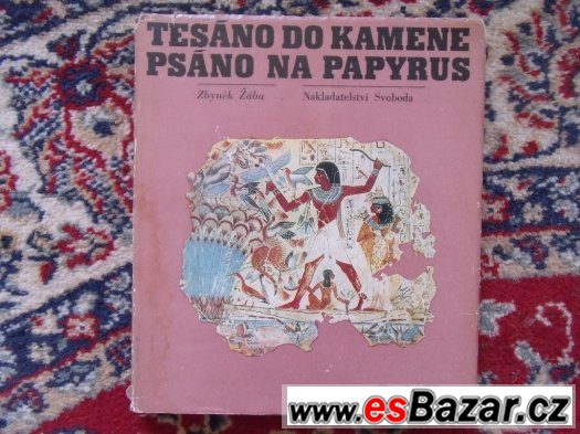 prodám knihu Tesáno do kamene, psáno na papyrus: Zbyněk Žába – fotografie 1