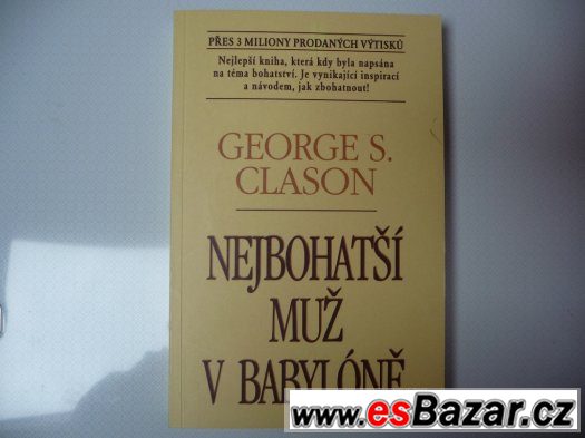 NEJBOHATŠÍ MUŽ V BABYLÓNĚ - GEORGE S.CLASON – fotografie 1