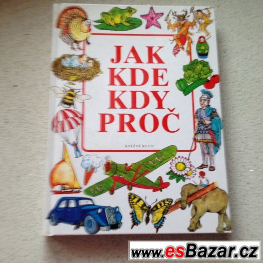 Encyklopedie -JAK KDE KDY PROČ – fotografie 1