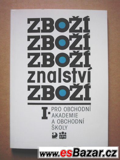 Zbožíznalství I. pro obchodní akademie a obchodní školy – fotografie 1