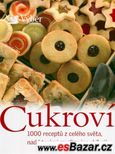 Cukroví 1000 receptů z celého světa, nad kterými se sliny .. – fotografie 1