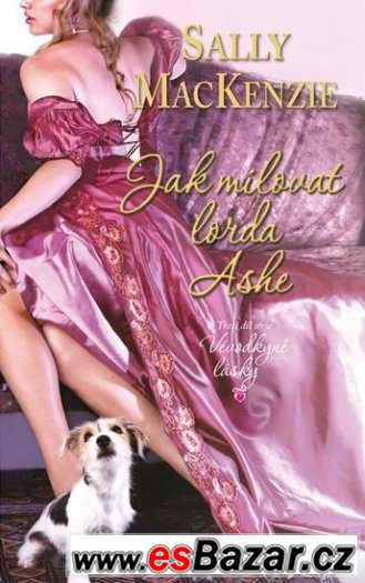 Sally MacKenzie - Jak milovat lorda Ashe – fotografie 1