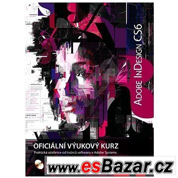 NOVÁ kniha Adobe InDesign CS6 - Oficiální výukový kurz – fotografie 1