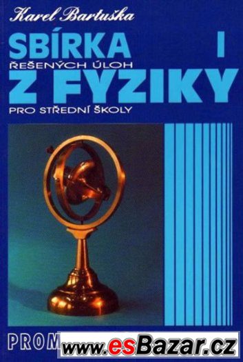 Sbírka řešených úloh z fyziky 1 pro střední školy. – fotografie 1