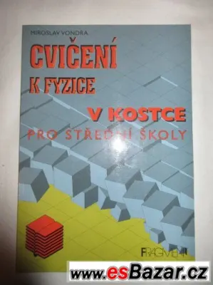 Cvičení k fyzice v kostce pro SŠ