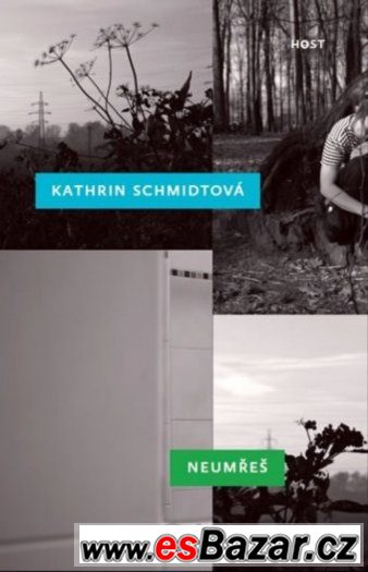 Kathrin Schmidtová - Neumřeš – fotografie 1