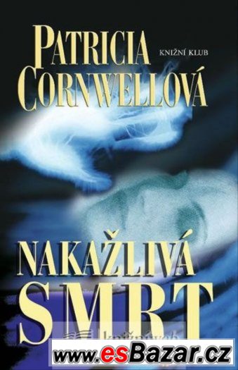 Patricia Cornwellová - Nakažlivá smrt – fotografie 1