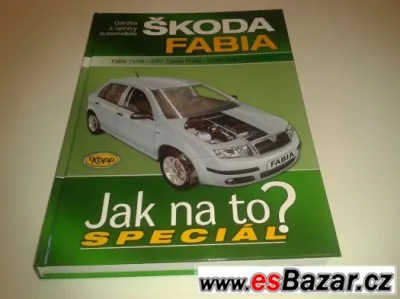 Speciál jak na to? Škoda Fabia-1999-2007 nová,nepoužitá