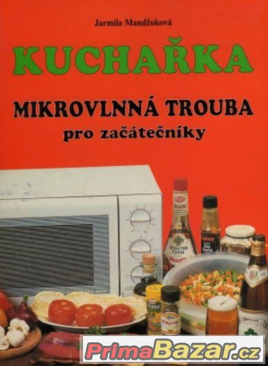 J. Mandžuková Mikrovlnná trouba pro začátečníky – fotografie 1