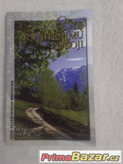 Cesta k vnitřnímu pokoji - Ellen Gould Whiteová – fotografie 1