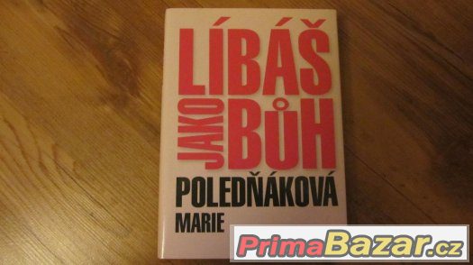 Líbáš jako Bůh (M. Poledňáková) – fotografie 1