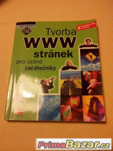 Tvorba WWW stránek pro úplné začátečníky. – fotografie 1