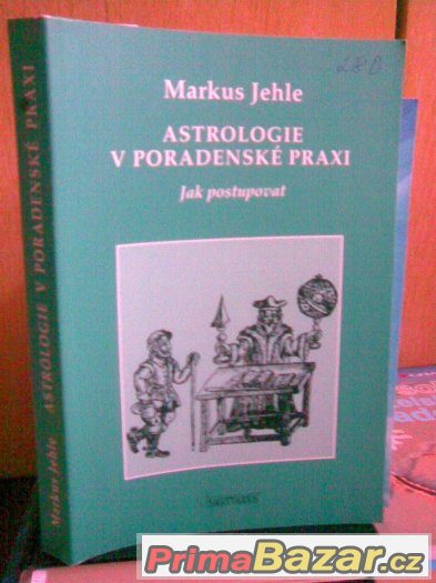 ASTROLOGIE  V  PORADENSKÉ  PRAXÍ - MARKUS  JEHLE – fotografie 1