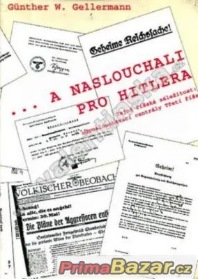 Günther W. Gellermann - ... a naslouchali pro Hitlera
