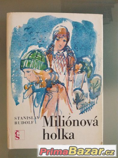 Stanislav Rudolf - Milionová holka – fotografie 1