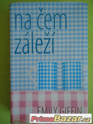 Emily Giffin - Kam patříme, Na čem záleží – fotografie 2