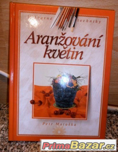 ARANŽOVÁNÍ KVĚTIN:  Petr Matuška – fotografie 1