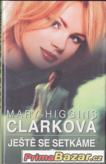 Ještě se setkáme - Mary Higins Clarková – fotografie 1