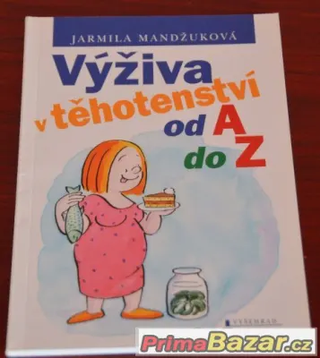 Výživa v těhotenství od A do Z : Jarmila Mandžuková