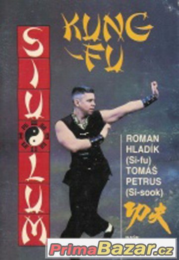 Kniha ve 100% stavu Siu Lum Kung-Fu Roman Hladík – fotografie 1
