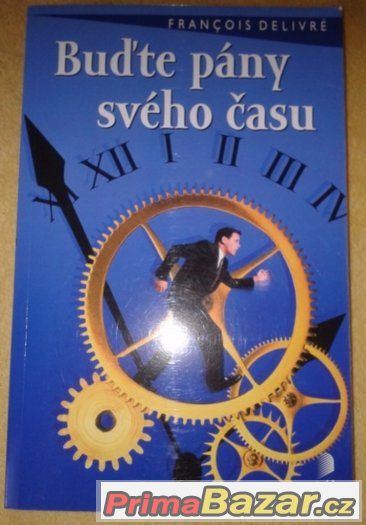 Buďte pány svého času - Francois Delivré – fotografie 1