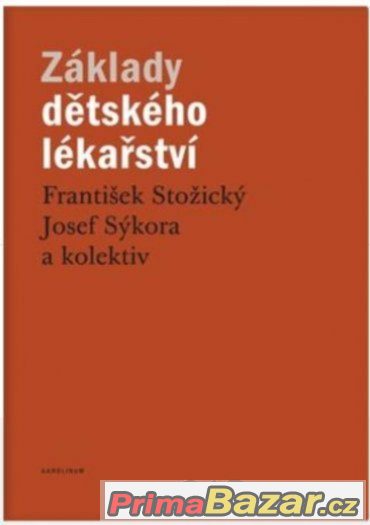 Základy dětského lékařství (Stožický) - nová, nepoužitá – fotografie 1