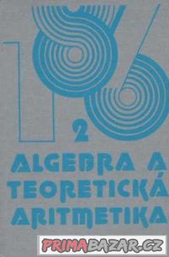 Algebra a teoretická aritmetika - Blažek, Calda – fotografie 2
