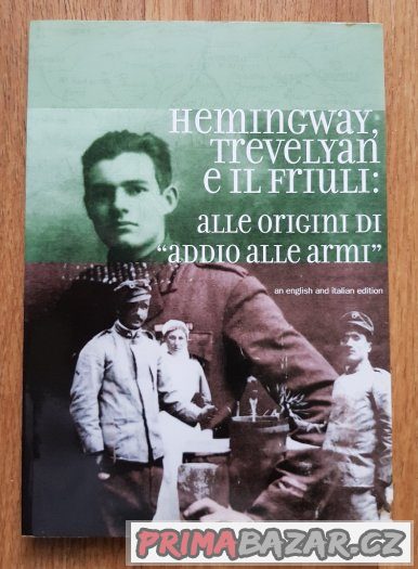Prodám italskou knihu Hemingway trevelyan e il friuli alle o – fotografie 1