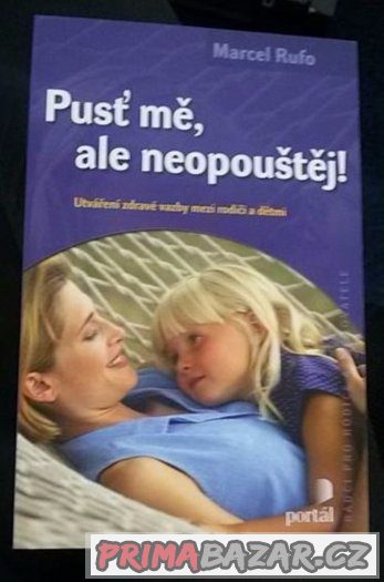 Pusť mě, ale neopouštěj Utváření zdravé vazby mezi... – fotografie 1