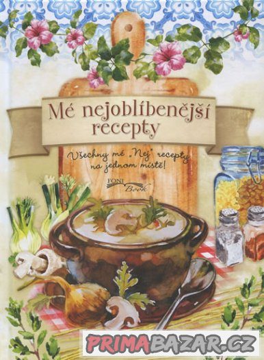 Velká kuchařka,Recepty na každý deň,Mé nejoblíbenejší recept – fotografie 3