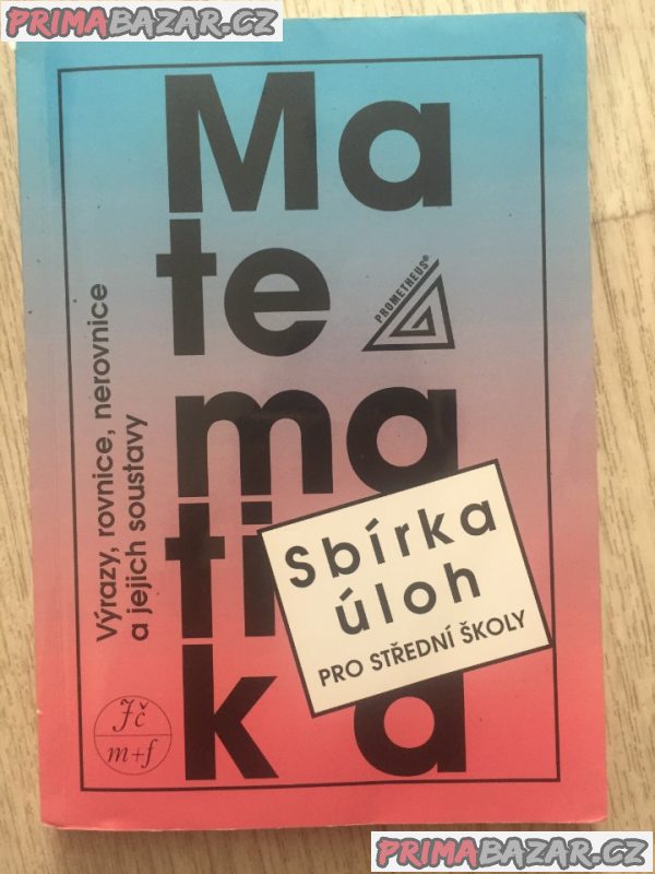 Matematiky SŠ + sbírka úloh, Dějepis učebnice 4.roč., Český jazyk a literatura učebnice 1. roč. – fotografie 1